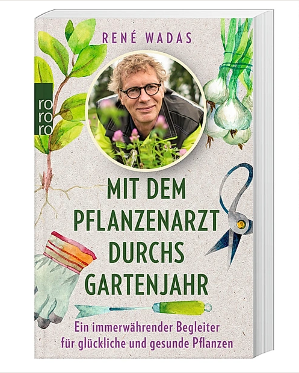 Mit dem Pflanzenarzt durchs Gartenjahr Buch