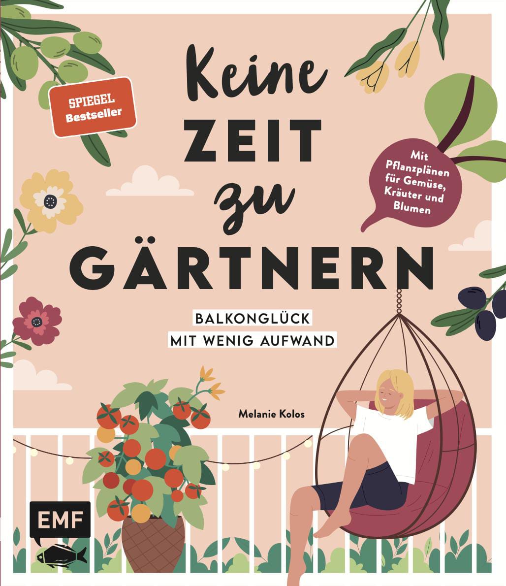 Keine Zeit zu gärtnern – Balkonglück mit wenig Aufwand Handsigniert von der Autorin