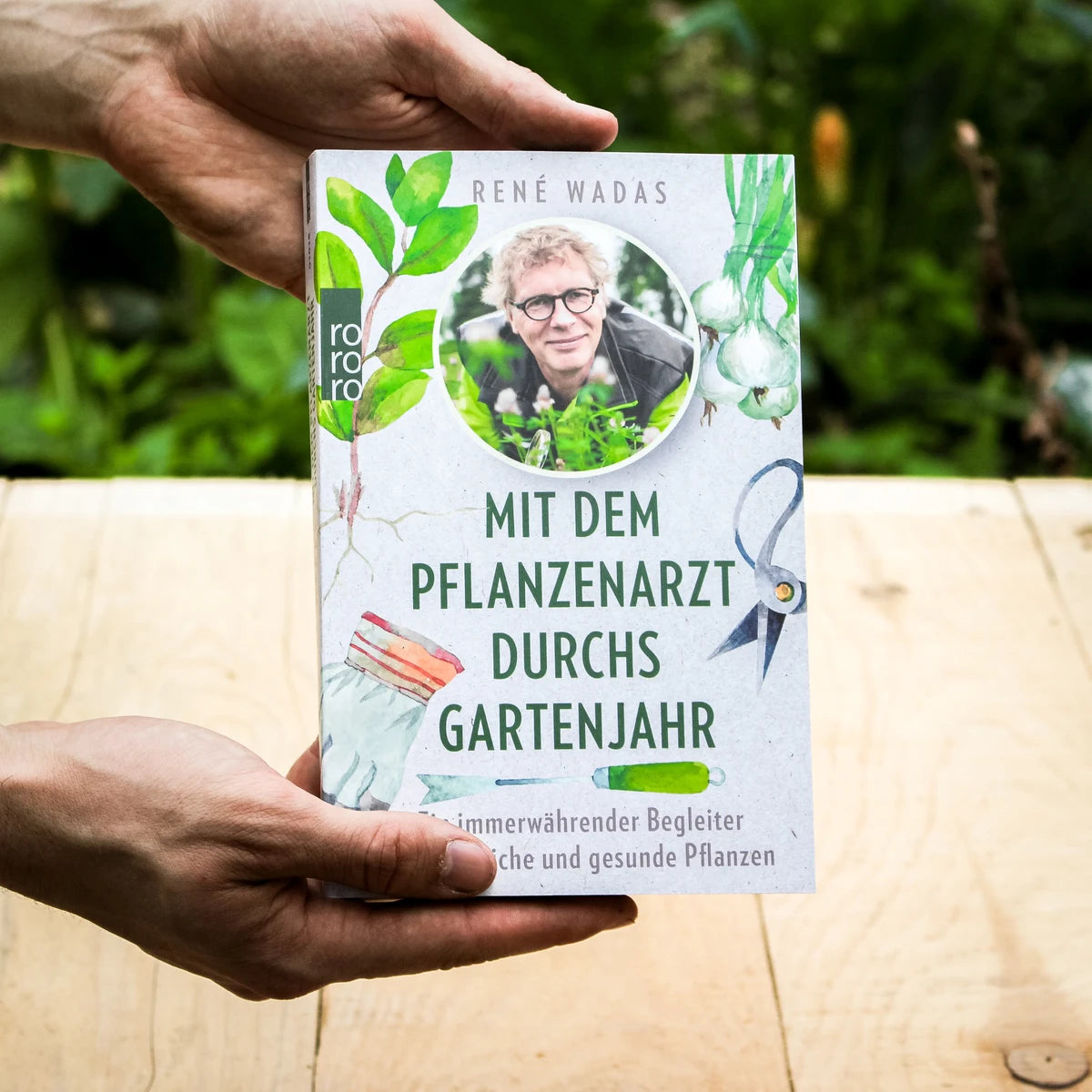 Mit dem Pflanzenarzt durchs Gartenjahr Buch