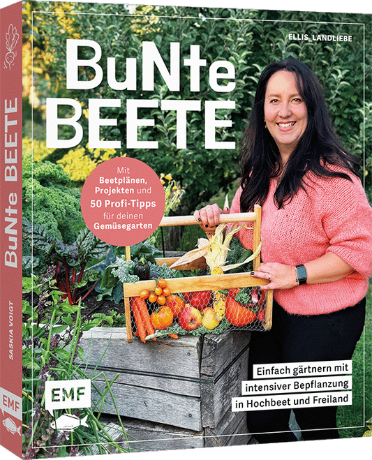 Bunte Beete - Einfach gärtnern mit intensiver Bepflanzung in Hochbeet und Freiland- SIGNIERT von der Autorin